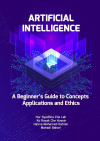  Artificial Intelligence: A Beginner’s Guide to Concept Applications and Ethics by Nur Syadhila Che Lah, Ab Razak Che Hussin, Halina Mohamed Dahlan, Mahadi Bahari from  in  category