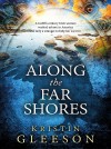 Along the Far Shores by Kristin Gleeson from XinXii - GD Publishing Ltd. & Co. KG in General Novel category Along the Far Shores by Kristin Gleeson from in category