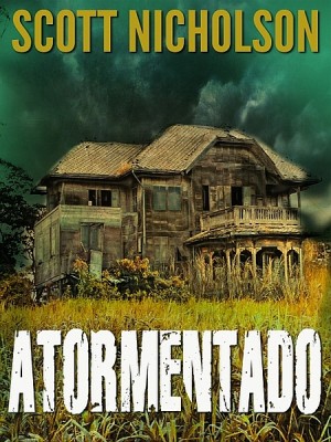 Atormentado by Scott Nicholson from XinXii - GD Publishing Ltd. & Co. KG in General Novel category