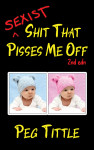 Sexist Shit that Pisses Me Off (2nd edn) - text