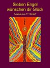 Sieben Engel wünschen dir Glück by Sabine Fels from XinXii - GD Publishing Ltd. & Co. KG in Religion category Sieben Engel wünschen dir Glück by Sabine Fels from in category