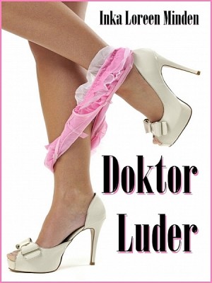 DoktorLuder by Inka Loreen Minden from XinXii - GD Publishing Ltd. & Co. KG in General Novel category