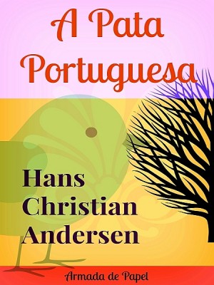 A Pata Portuguesa by Hans Christian Andersen from XinXii - GD Publishing Ltd. & Co. KG in General Novel category