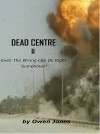 Dead Centre II by Owen Jones from  in  category