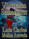 Virtuales Sensaciones by Luis Carlos Molina Acevedo from  in  category