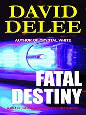 Fatal Destiny by David DeLee from XinXii - GD Publishing Ltd. & Co. KG in General Novel category