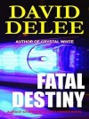 Fatal Destiny by David DeLee from  in  category
