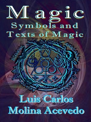 Magic: Symbols and Texts of Magic by Luis Carlos Molina Acevedo from XinXii - GD Publishing Ltd. & Co. KG in Family & Health category