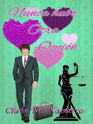 Nunca hubo otra opción by Frederick Ober from XinXii - GD Publishing Ltd. & Co. KG in Romance category