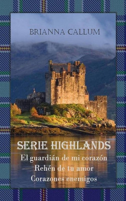 Serie Highlands by Brianna Callum from XinXii - GD Publishing Ltd. & Co. KG in General Novel category