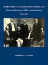 El Movimiento Nacionalista Dominicano 1916-1924 by Eduardo J Tejera from  in  category
