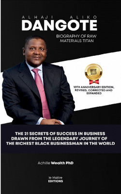 Biography Of Raw Materials Titan Alhaji Aliko Dangote by Achille Wealth PhD from XinXii - GD Publishing Ltd. & Co. KG in Autobiography,Biography & Memoirs category
