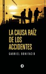 La causa raiz de los accidentes by Gabriel Bonifacio from  in  category